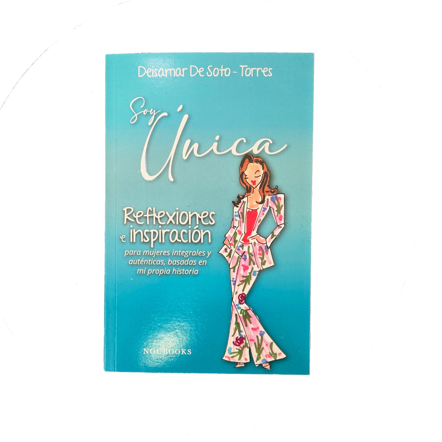 Soy única