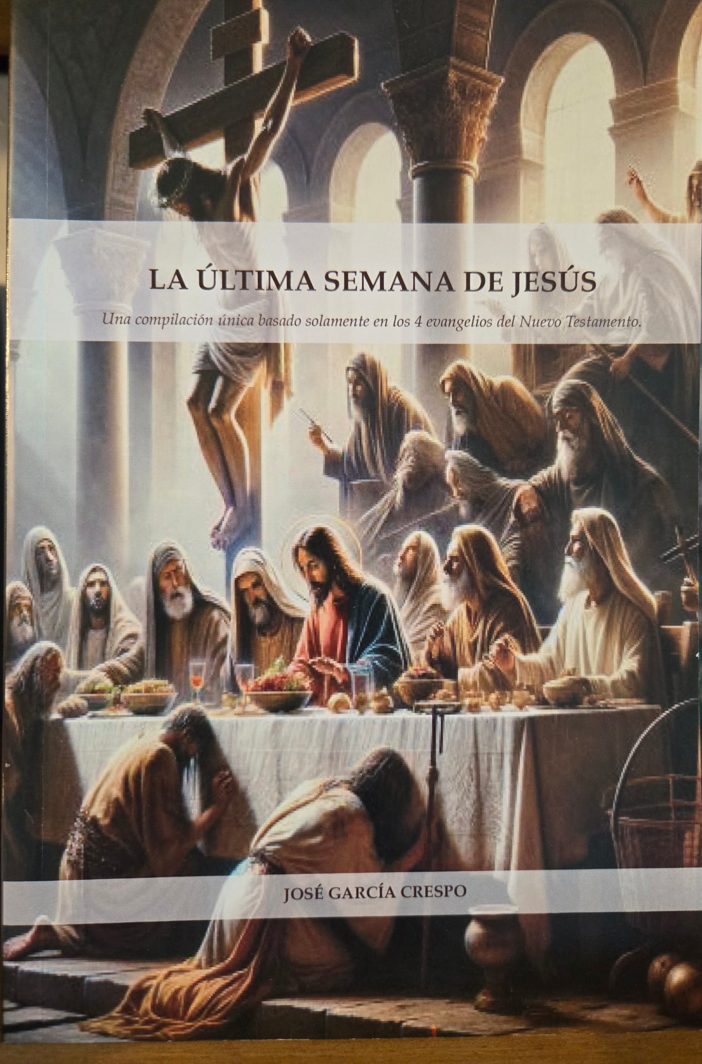 La Ultima Semana de Jesús