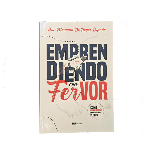 Emprendiendo con fervor