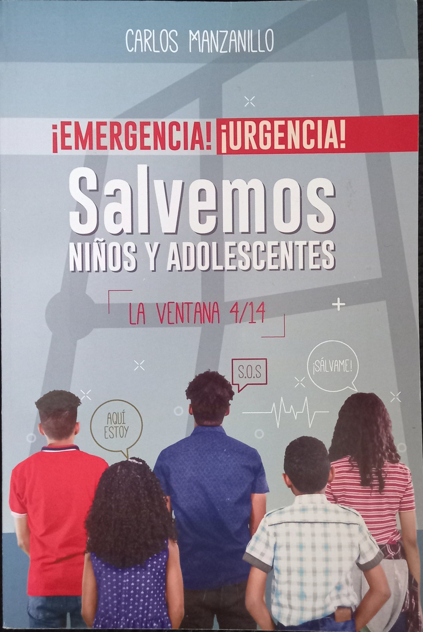 Emergencia Urgencia Salvemos ninos y adolescentes La Ventana 4\14