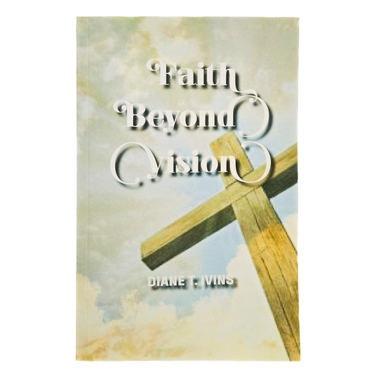 Faith Beyond Vision