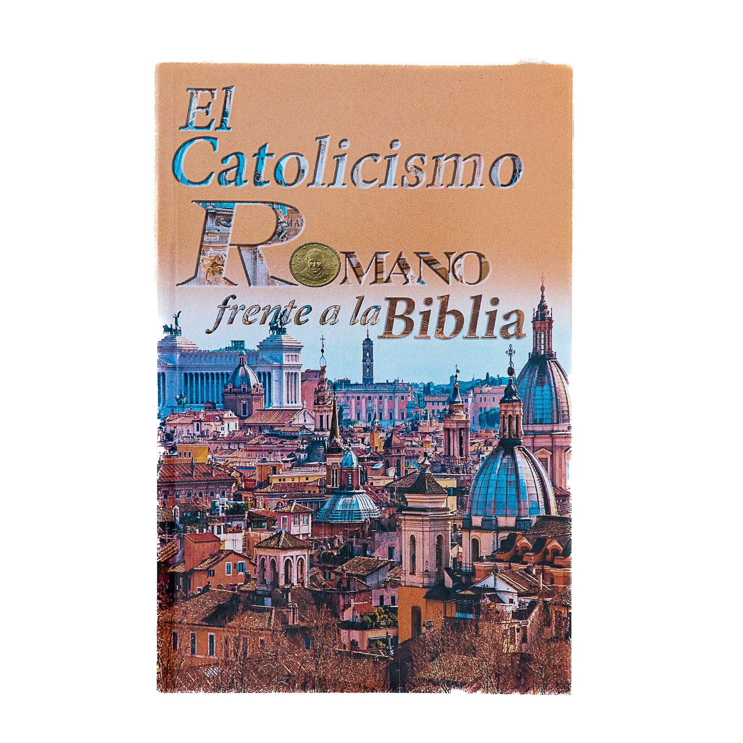 El catolicismo romano frente a la biblia