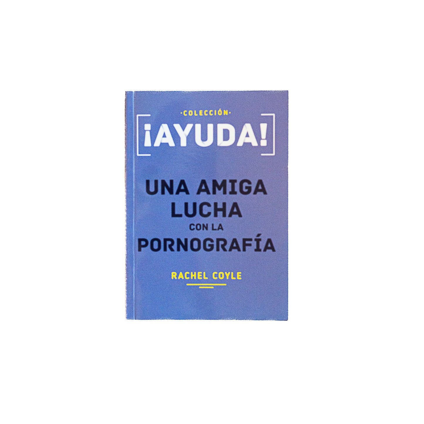 ¡AYUDA! una amiga lucha con la pornografía